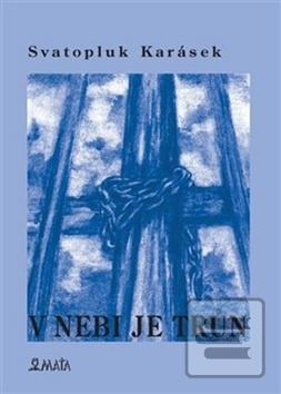 Kniha: V nebi je trůn - Svatopluk Karásek