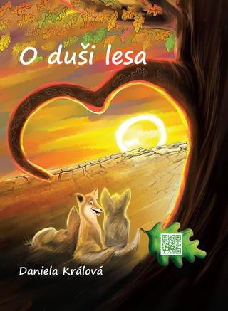 Kniha: O duši lesa - Príbehy z lišcích strání - 1. vydanie - Daniela Králová