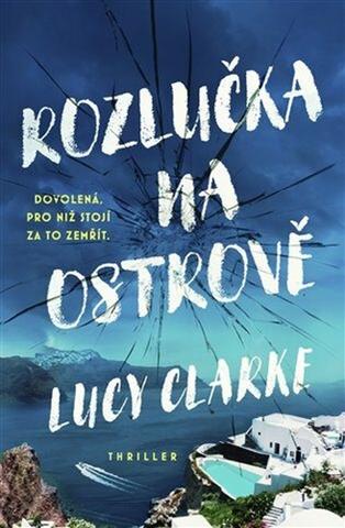 Kniha: Rozlučka na ostrově - 1. vydanie - Lucy Clarkeová