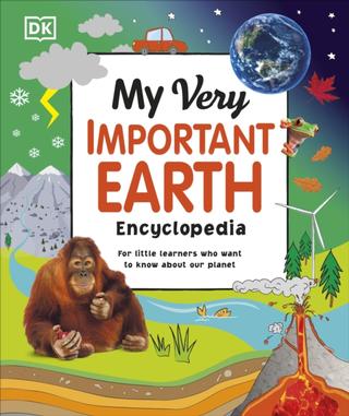 Kniha: My Very Important Earth Encyclopedia - 1. vydanie - DK