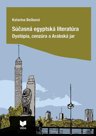 Kniha : Súčasná egyptská literatúra - Dystópia, cenzúra a Arabská jar