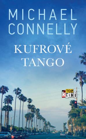 Kniha: Kufrové tango - Michael Connelly