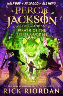 Kniha: Percy Jackson and the Olympians: Wrath of the Triple Goddess - Rick Riordan