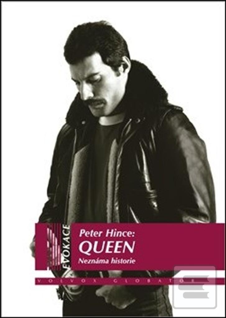 Kniha: Queen - Neznámá historie - Peter Hince