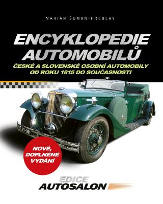 Kniha: Encyklopedie automobilů - České a slovenské osobní automobily od roku 1815 do současnosti - 2. vydanie - Marián Šuman-Hreblay