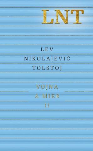 Kniha: Vojna a mier II - (3. a 4. zväzok) - 1. vydanie - Lev Nikolajevič Tolstoj