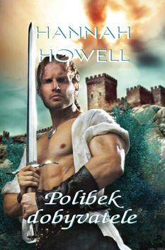 Kniha: Polibek dobyvatele - 1. vydanie - Hannah Howell