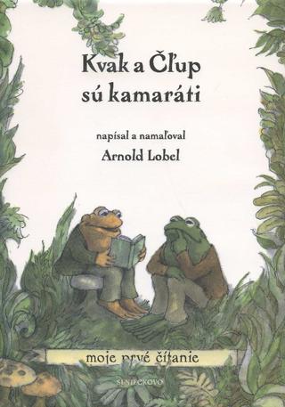 Kniha: Kvak a Čľup sú kamaráti - Arnold Lobel