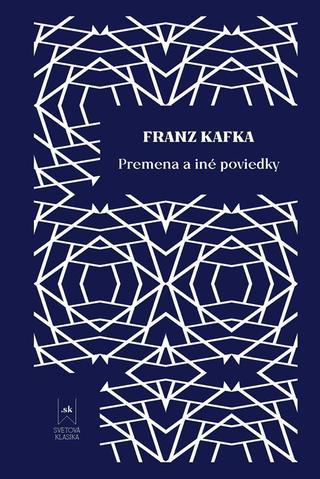 Kniha: Premena a iné poviedky - a iné poviedky - Franz Kafka