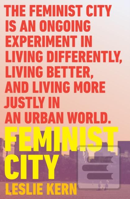 Feminist City (Leslie Kern)