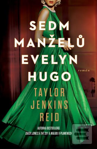 Kniha: Sedm manželů Evelyn Hugo - 1. vydanie - Taylor Jenkins Reid