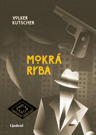 Kniha: Mokrá ryba - 1. vydanie - Volker Kutscher