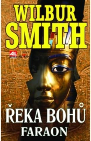 Kniha: Řeka Bohů Faraon - Wilbur Smith