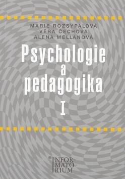 Kniha: Psychologie a pedagogika I - Marie Rozsypalová