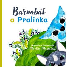 Kniha: Barnabáš a Pralinka - 1. vydanie - Martina Macháčová