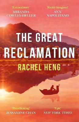 Kniha: The Great Reclamation - 1. vydanie - Rachel Heng