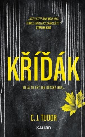 Kniha: Kříďák - 2. vydanie - C. J. Tudor
