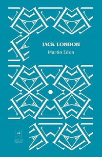 Kniha: Martin Eden - Jack London; Alena Smiešková