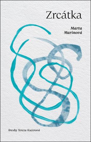 Kniha: Zrcátka - 1. vydanie - Marta Marinová; Tereza Kučerová