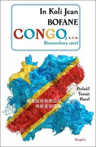 Kniha: Congo s. r. o. - Bismarckova závěť - 1. vydanie - In Koli Jean Bofane