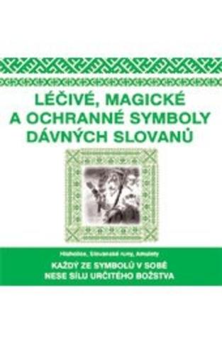 Kniha: Léčivé, magické a ochranné symboly Slovanů - 1. vydanie