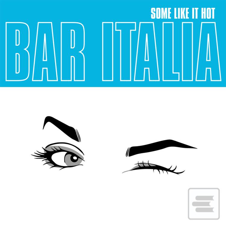 Bar Italia:  Some Like I… (MATADOR)