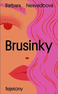Kniha: Brusinky - 3. vydanie - Barbara Nesvadbová