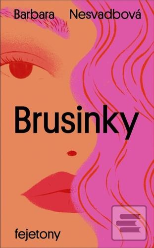 Kniha: Brusinky - 3. vydanie - Barbara Nesvadbová