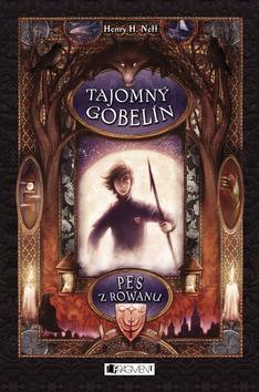 Kniha: Pes z Rowanu - Tajomný gobelín 1 - Henry H. Neff