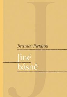 Kniha: Jiné básně - Břetislav Pletnicki