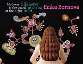 Kniha: Šílenství je stráž noci - Madness is the Guard of the Night - Erika Bornová; Martina Pachmanová; Otto M. Urban