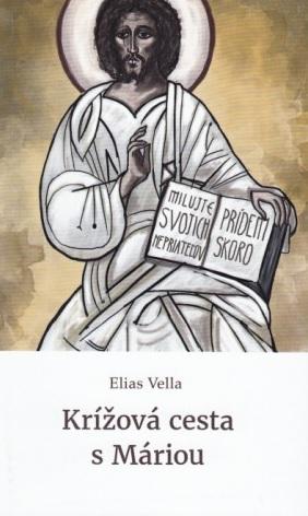 Kniha: Krížová cesta s Máriou - Elias Vella