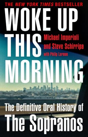 Kniha: Woke Up This Morning - Michael Imperioli,Steve Schirripa