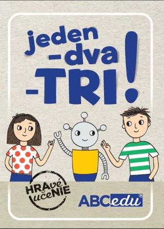 Kniha: Jeden-dva-TRI! - Hravé učenie - 1. vydanie - PaedDr. Martina Totkovičová, PhD.