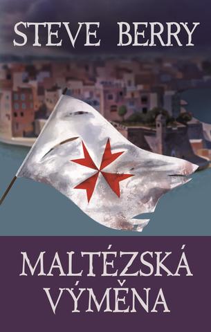 Kniha: Maltézská výměna - 1. vydanie - Steve Berry