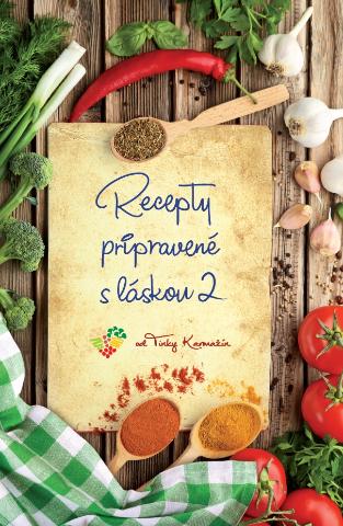 Kniha: Recepty pripravené s láskou 2 - Zápisník receptov - Tinka Karmažín