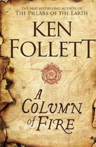 Kniha: A Column of Fire - 1. vydanie - Ken Follett