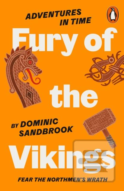 Kniha: Adventures in Time: Fury of The Vikings - Dominic Sandbrook