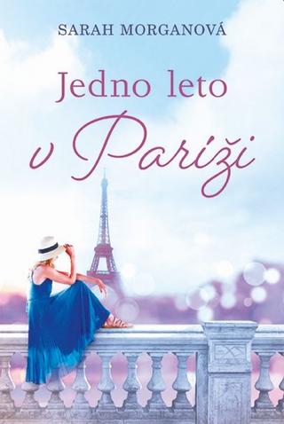 Kniha: Jedno leto v Paríži - 1. vydanie - Sarah Morgan