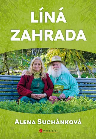 Kniha: Líná zahrada - 1. vydanie - Alena Suchánková