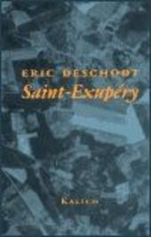 Kniha: Saint-Exupéry - Eric Deschodt