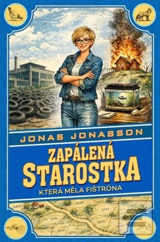 Kniha: Zapálená starostka, která měla fištróna - Jonas Jonasson