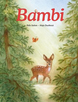 Kniha: Bambi - 1. vydanie - Maja Dusíková, Felix Salten