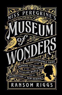 Kniha: Miss Peregrine's Museum of Wonders - 1. vydanie - Ransom Riggs