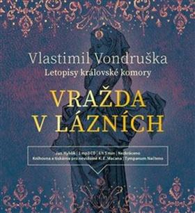 Médium CD: Vražda v lázních - Letopisy královské komory - Vlastimil Vondruška