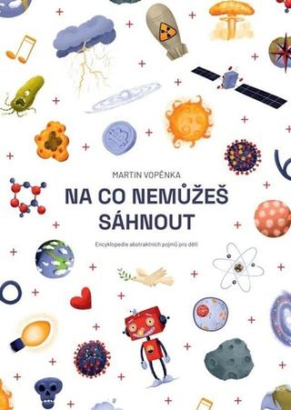 Kniha: Na co nemůžeš sáhnout - 1. vydanie - Martin Vopěnka