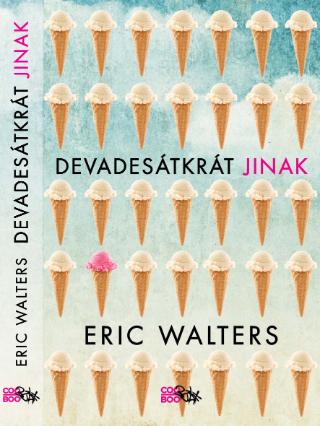 Kniha: Devadesátkrát jinak - Robert E. Walters