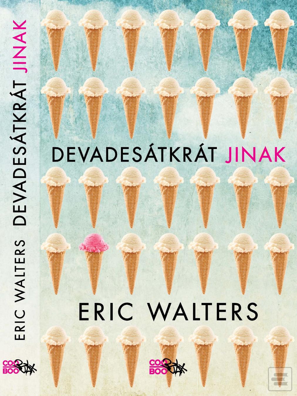 Kniha: Devadesátkrát jinak - Robert E. Walters