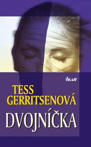 Kniha: Dvojníčka - Tess Gerritsenová