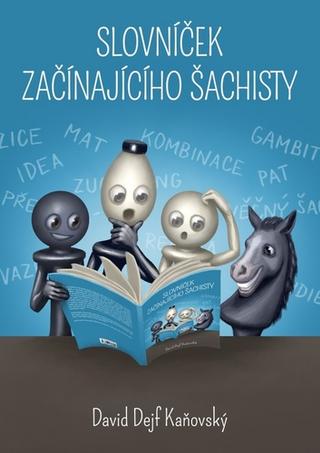 Kniha: Slovníček začínajícího šachisty - David Kaňovský